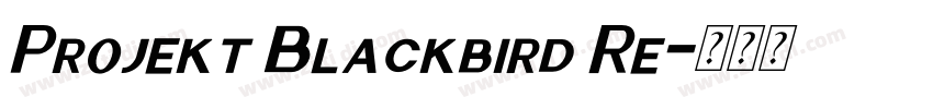 Projekt Blackbird Re字体转换